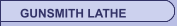 GUNSMITH LATHE